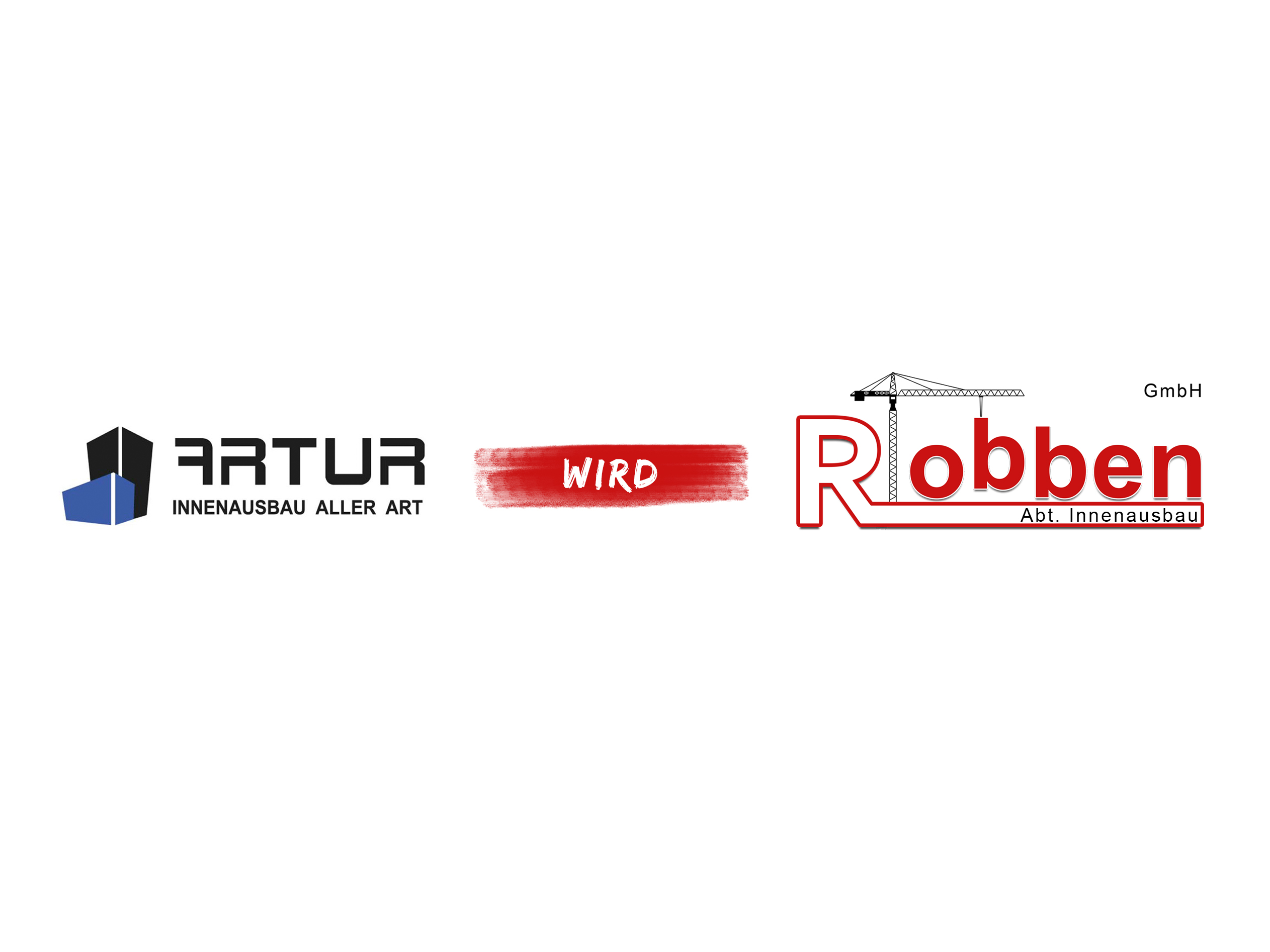 Artur Innenausbau aller Art wird Bauunternehmen Robben GmbH Abteilung Innenausbau